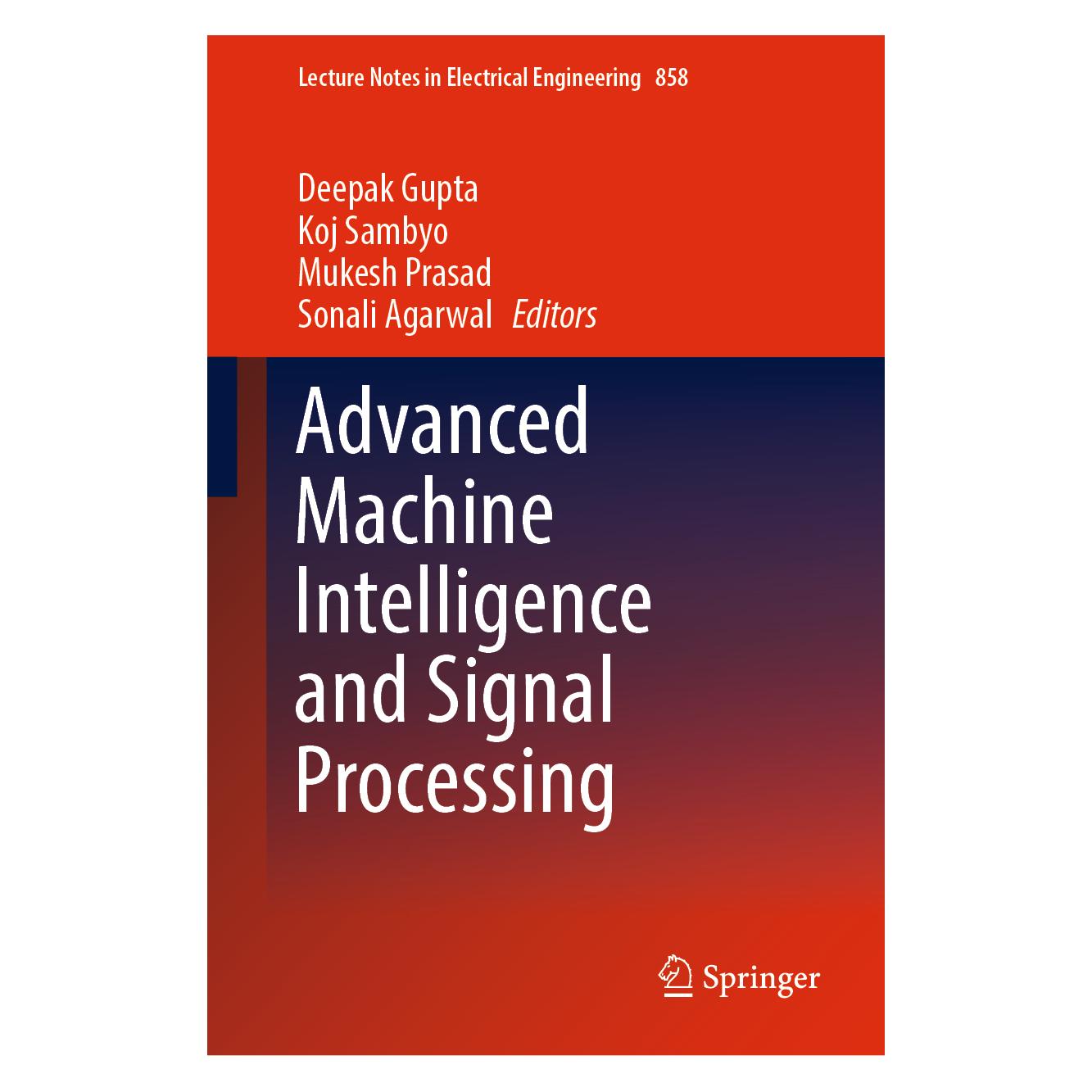 Springer Advanced Machine Intelligence and Signal Processing (Englisch, Hardcover, Deepak Gupta, Koj, Mukesh, Mukesh Prasad, Prasad et al, Sambyo, Sonali Agarwal) (63723048)