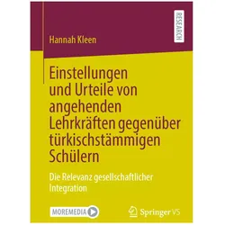 Einstellungen und Urteile von angehenden Lehrkräften gegenüber türkischstämmigen Schülern, Fachbücher von Hannah Kleen
