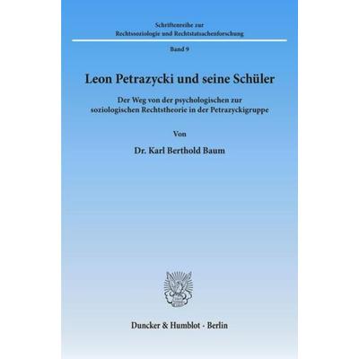 Leon Petrazycki und seine Schüler., Taschenbuch von Karl Berthold Baum, Duncker & Humblot, 978-3-428-00065-4
