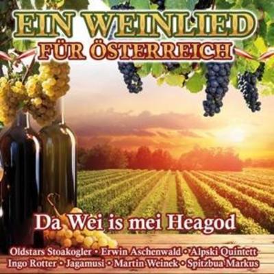 Ein Weinlied für Österreich-Da Wei is mei Heagod - Various, CD