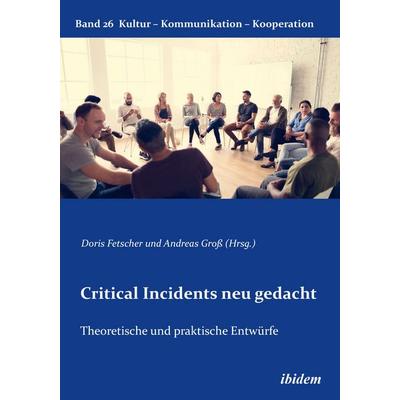 Critical Incidents neu gedacht, Taschenbuch von , Ibidem, 978-3-8382-1492-4