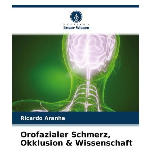 Unser Wissen Orofazialer Schmerz, Okklusion & Wissenschaft (56835664)