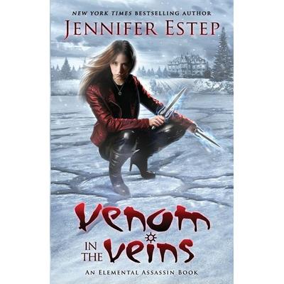 Venom in the Veins, Taschenbuch von Jennifer Estep, Jennifer Estep, 978-0-9861885-6-5