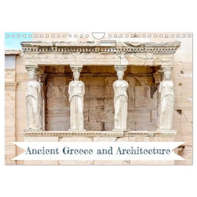 Ancient Greece and Architecture (Wall Calendar 2027 DIN A4 landscape), CALVENDO 12 Month Wall Calendar