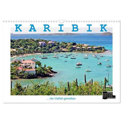 KARIBIK - die Vielfalt genießen (Wandkalender 2027 DIN A3 quer), CALVENDO Monatskalender
