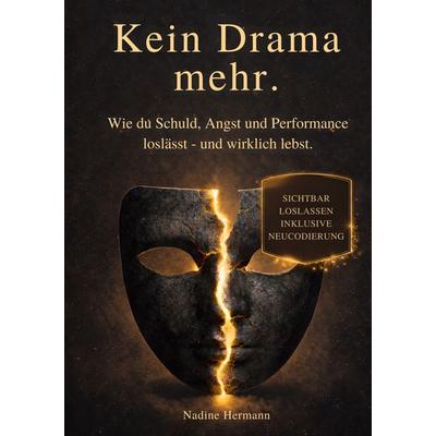 Kein Drama mehr., Taschenbuch von Nadine Hermann, BoD – Books on Demand, 978-3-695-10539-7