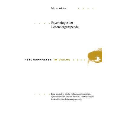Psychologie der Lebendorganspende, Taschenbuch von Merve Winter, Peter Lang Group AG, International Academic Publishers, 978-3-0343-1512-8