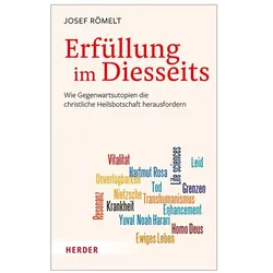 Erfüllung im Diesseits, Fachbücher von Josef Römelt