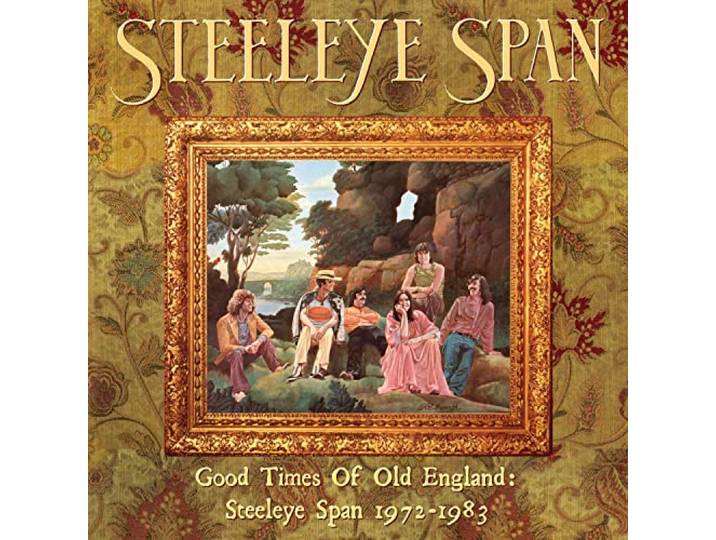 Good Times of Old England: Steeleye Span 1972-1983