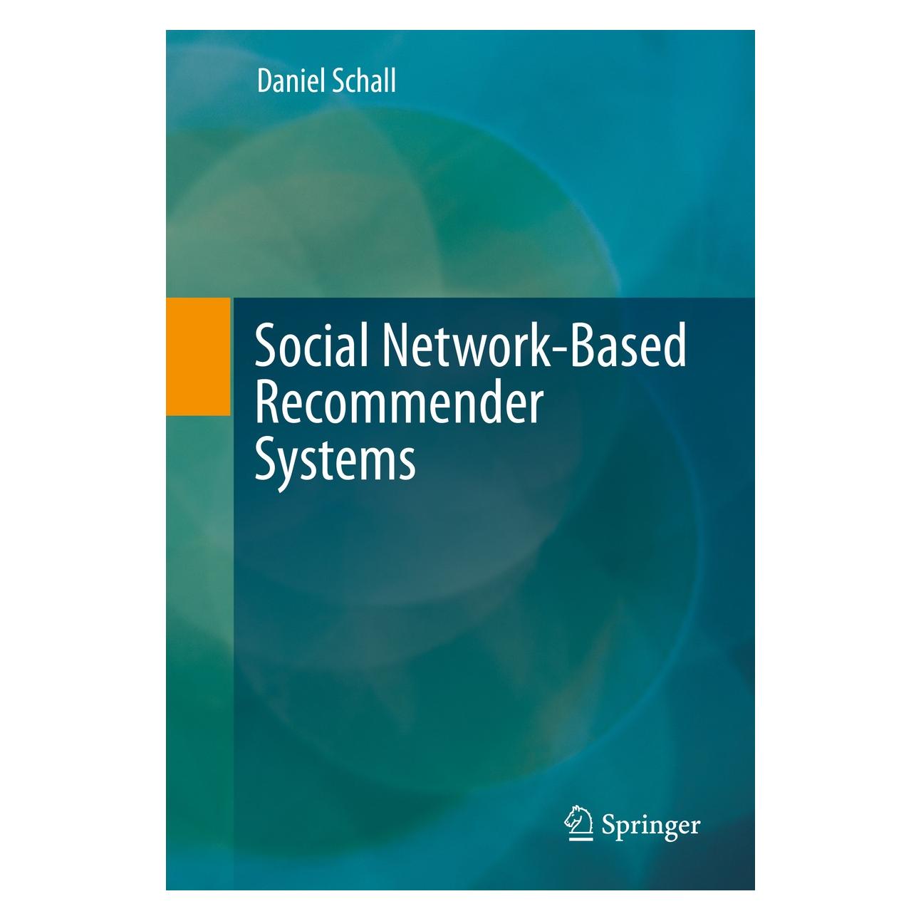 Springer Schall:Social Network-Based Recommender (Englisch, Hardcover, Daniel Schall) (9783319227344)