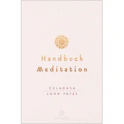 Handbuch Meditation, Ratgeber von Culadasa John Yates