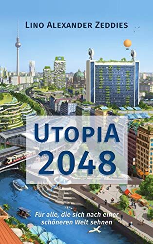 Zeddies, Lino Alexander - Utopia 2048 - Preis vom 09.10.2026 07:28:09 h