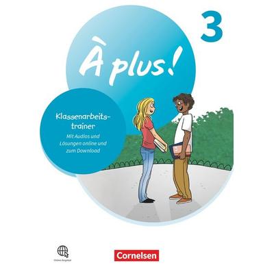 À plus ! 1. und 2. Fremdsprache. Band 3 - Klassenarbeitstrainer, Taschenbuch von , Cornelsen Verlag