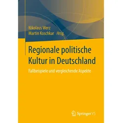 Regionale politische Kultur in Deutschland, Fachbücher von Martin Koschkar, Nikolaus Werz