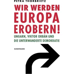 Wir werden Europa erobern!, Fachbücher von Petra Thorbrietz