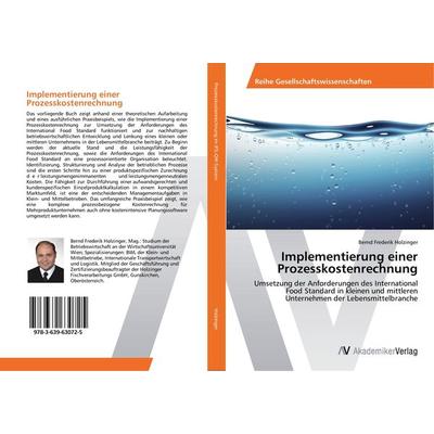Implementierung einer Prozesskostenrechnung, Taschenbuch von Bernd Frederik Holzinger, AV Akademikerverlag, 978-3-639-63072-5