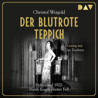 Der blutrote Teppich. Hollywood 1922: Hardy Engels zweiter Fall - Christof Weigold, Audio, 9783742409799