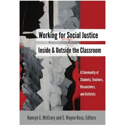 Working for Social Justice Inside and Outside the Classroom, Fachbücher von Nancye E. McCrary, E. Wayne Ross