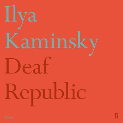 Deaf Republic - Ilya Kaminsky, Audio, 9780571355570