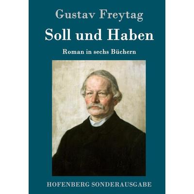 Soll und Haben, Gebundene Ausgabe von Gustav Freytag, Hofenberg, 978-3-8430-6442-2