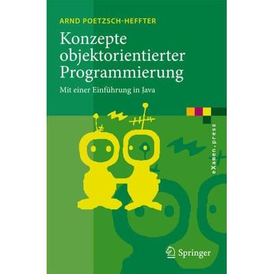 Konzepte objektorientierter Programmierung, Taschenbuch von Arnd Poetzsch-Heffter, Springer Berlin, 978-3-540-89470-4
