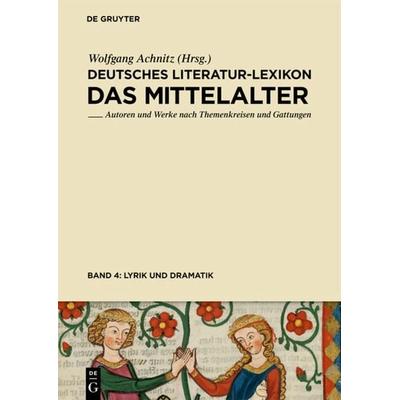 Lyrik (Minnesang - Sangspruch - Meistergesang) und Dramatik, Gebundene Ausgabe von Wolfgang Achnitz, De Gruyter, 978-3-598-24993-8