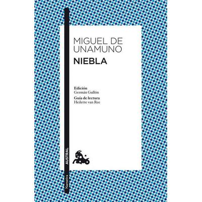 Niebla, Taschenbuch von Miguel de Unamuno, Austral, 978-84-670-3386-1