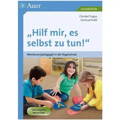 Hilf mir, es selbst zu tun!, Schulbücher von Christel Fisgus, Gertrud Kraft