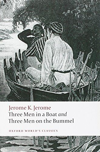 Jerome Jerome - Three Men in a Boat and Three Men on the Bummel (Oxford World¿s Classics) - Preis vom 18.10.2026 19:22:15 h