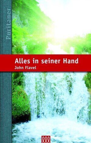 John Flavel - Alles in seiner Hand - Preis vom 09.10.2026 07:28:09 h