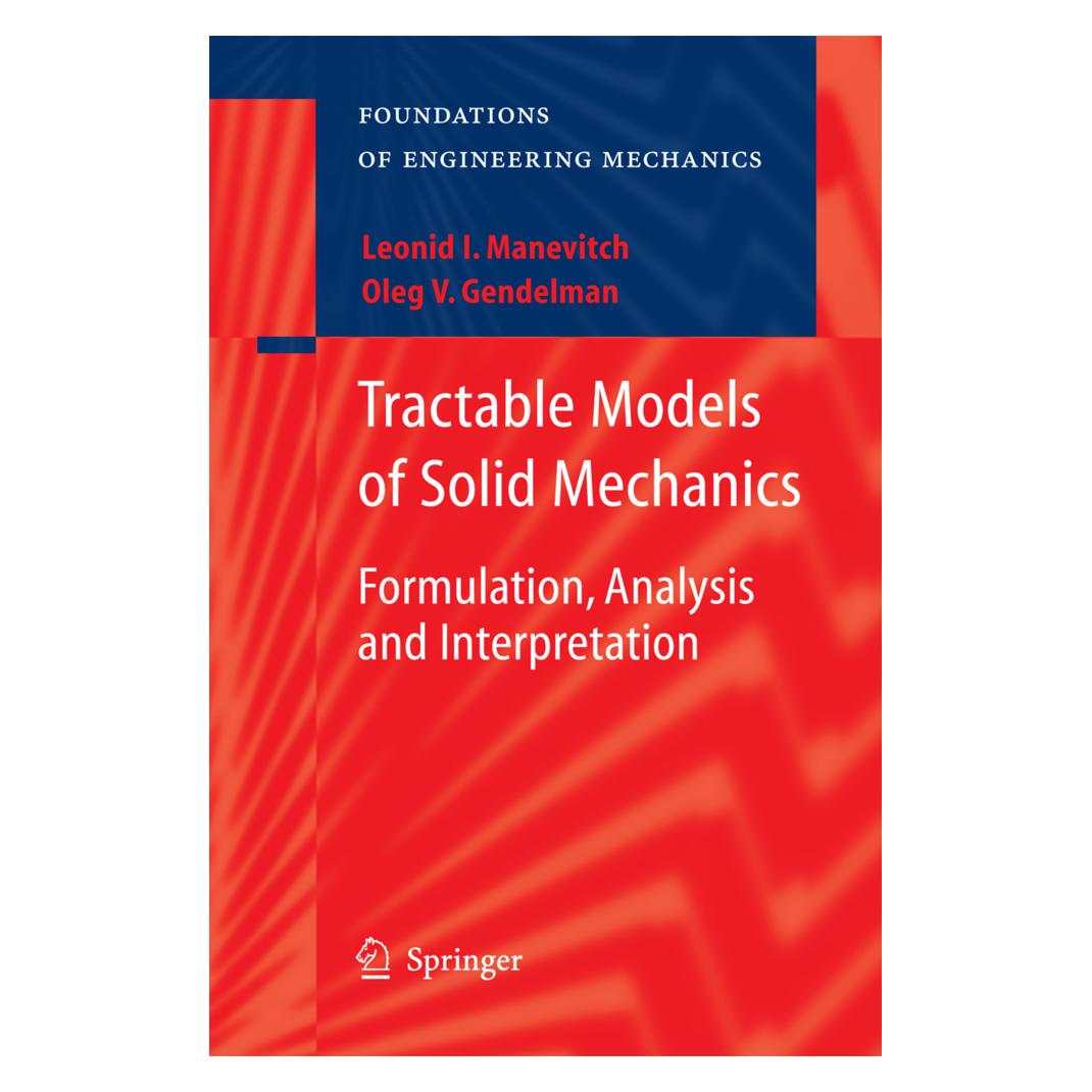 Springer Tractable Models of Solid Mechanics (Englisch, Softcover, Leonid I. Manevitch, Oleg V. Gendelman) (35146583)