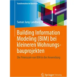 Building Information Modeling (BIM) bei kleineren Wohnungsbauprojekten, Fachbücher von Saman Jung-Lundberg