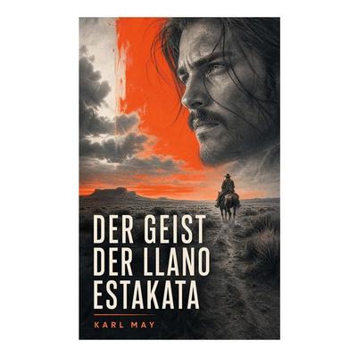 Der Geist der Llano estakata, Taschenbuch von Karl May, E-artnow, 978-80-273-7340-6