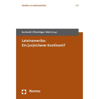 Lateinamerika: Ein (un)sicherer Kontinent?, Taschenbuch von , Nomos