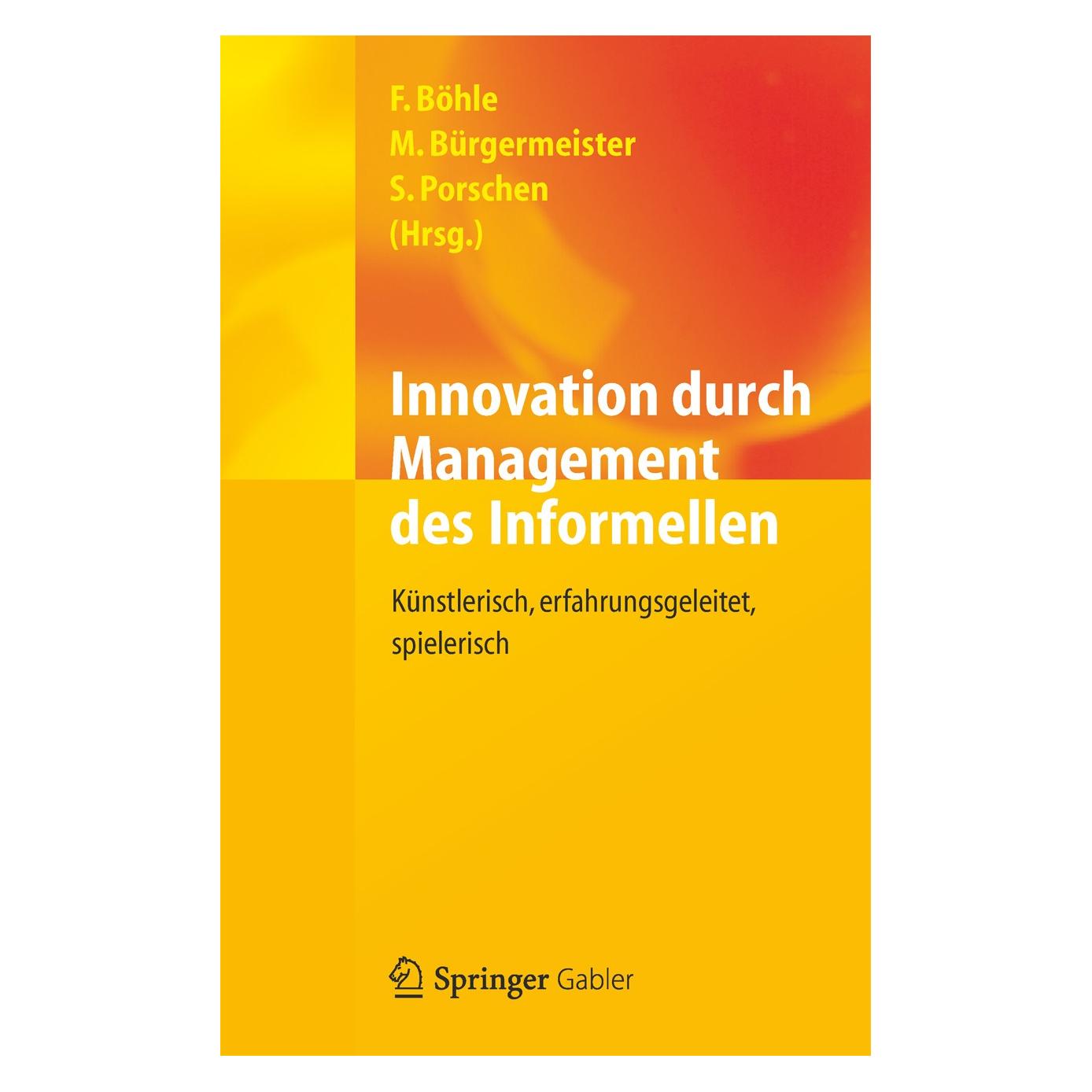 Springer Innovation durch Management des Informe (Deutsch, Hardcover, Fritz Böhle, Markus Bürgermeister, Stephanie Porschen) (9783642243400)