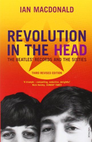 Ian MacDonald - Revolution in the Head: The Beatles Records adn the Sixties: The Beatles Records and the Sixties - Preis vom 10.10.2026 11:48:34 h