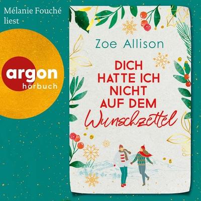Dich hatte ich nicht auf dem Wunschzettel - Zoe Allison, Audio, 9783732472949