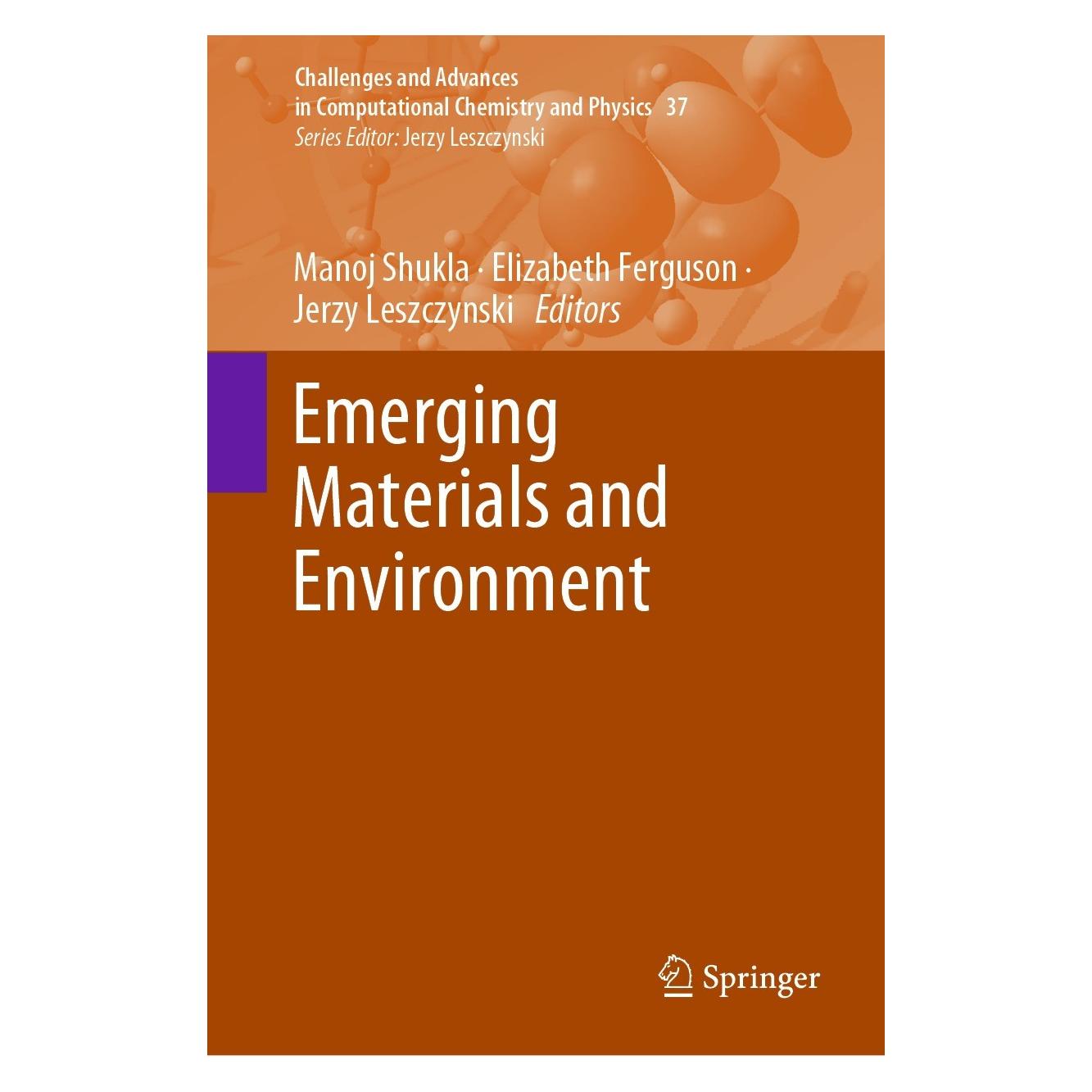 Springer Emerging Materials and Environment (Englisch, Hardcover, Elizabeth Ferguson, Jerzy Leszczynski, Manoj Shukla) (9783031394690)