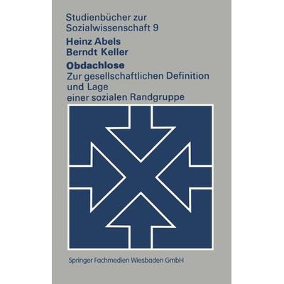 Obdachlose, Taschenbuch von Heinz Abels, VS Verlag für Sozialwissenschaften, 978-3-663-01708-0