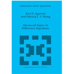 Advanced Topics in Difference Equations, Fachbücher von Ravi P. Agarwal, Patricia J. Y. Wong