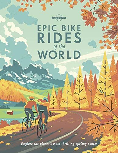 Lonely Planet - Epic bike rides of the world : explore the planet's most thrilling cycling routes - Preis vom 09.10.2026 07:28:09 h