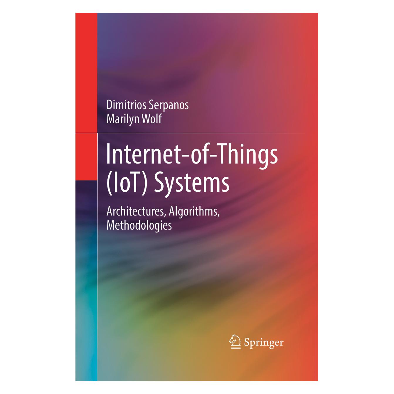 Springer Internet-of-Things (IoT) Systems (Englisch, Softcover, Dimitrios Serpanos, Marilyn Wolf) (56043300)