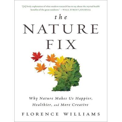 The Nature Fix, Taschenbuch von Florence Williams, Norton, 978-0-393-35557-4