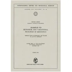 Examples to Extremum and Variational Principles in Mechanics, Fachbücher von D. Besdo