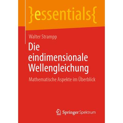 Die eindimensionale Wellengleichung, Taschenbuch von Walter Strampp, Springer Berlin, 978-3-662-66427-8