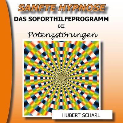 Sanfte Hypnose: Das Soforthilfeprogramm bei Potenzstörungen - , Audio, 4250701911334