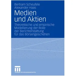 Medien und Aktien, Fachbücher von Bertram Scheufele, Alexander Haas