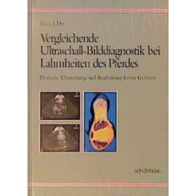 Vergleichende Ultraschall-Bilddiagnostik bei Lahmheiten des Pferdes, Gebundene Ausgabe von Kees J. Dik, Schlütersche Verlag, 978-3-87706-520-4