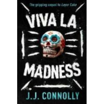 Viva La Madness, Taschenbuch von J. J. Connolly, Duckworth Books, 978-0-7156-5365-4