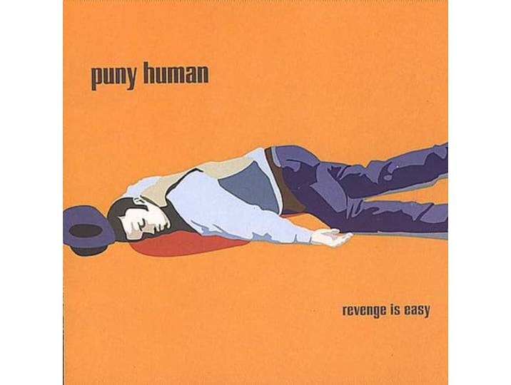 Puny Human - Revenge Is Easy